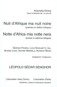 Nuit d'Afrique ma nuit noire : poèmes en édition bilingue. Notte d'Africa mia notte nera : poésie in edizione bilingue