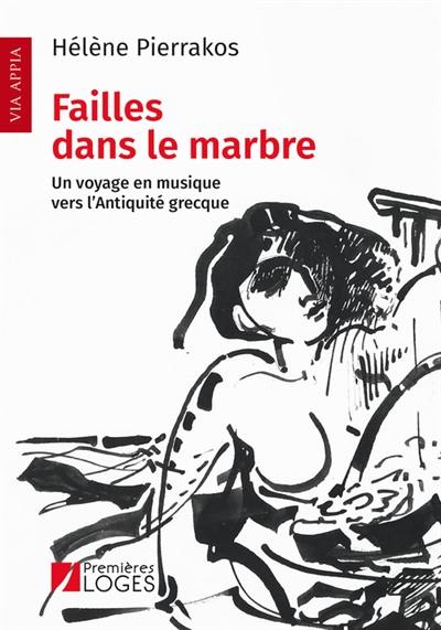 Failles dans le marbre : un voyage en musique vers l'Antiquité grecque