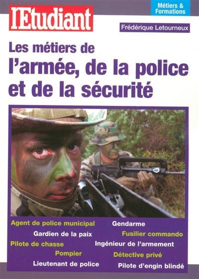 Les métiers de l'armée, de la police et de la sécurité