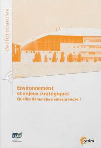 Environnement et enjeux stratégiques, quelles démarches entreprendre ?