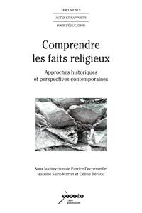 Comprendre les faits religieux : approches historiques et perspectives contemporaines