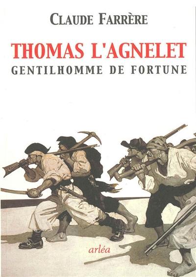 Thomas l'Agnelet : gentilhomme de fortune