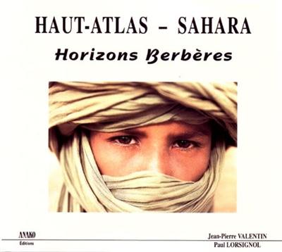 Haut Atlas, Sahara : horizons berbères