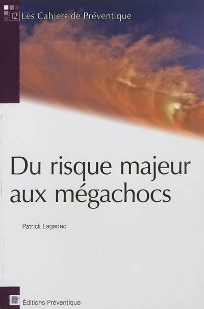 Du risque majeur aux mégachocs