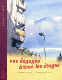 Vue dégagée à tous les étages