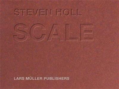 Steven Holl Scale