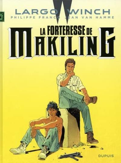 Largo Winch. Vol. 7. La forteresse de Makiling