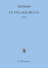 Le village-bulle