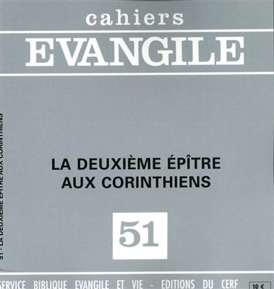 Cahiers Evangile, n° 51. La deuxième épître aux Corinthiens