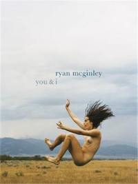 Ryan McGinley You and I