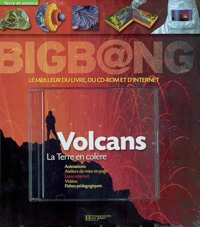 Les volcans : la Terre en colère