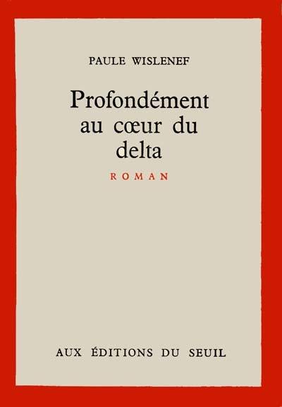 Profondément au coeur du delta