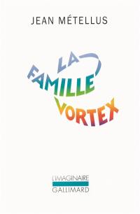 La famille Vortex