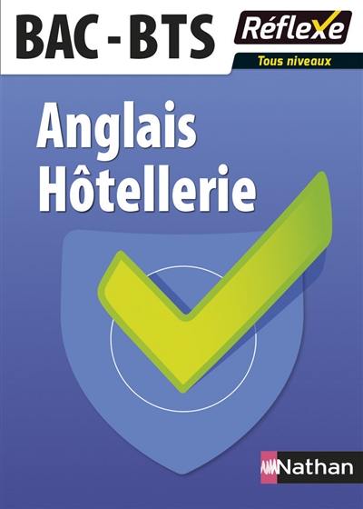 Anglais hôtellerie : tous niveaux, bac-BTS