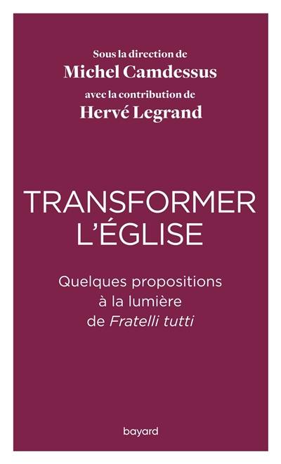 Transformer l'Eglise : quelques propositions à la lumière de Fratelli tutti