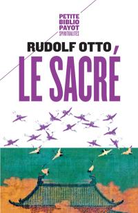 Le sacré : l'élément non rationnel dans l'idée du divin et sa relation avec le rationnel