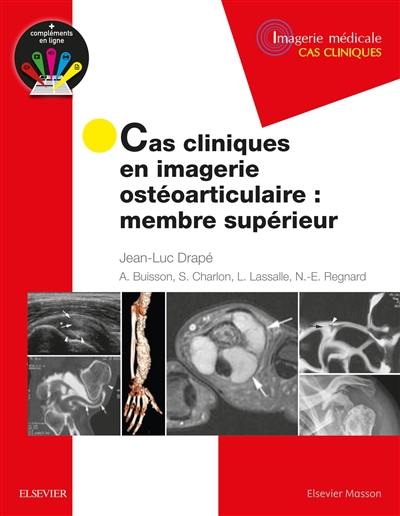 Cas cliniques en imagerie ostéoarticulaire : membre supérieur