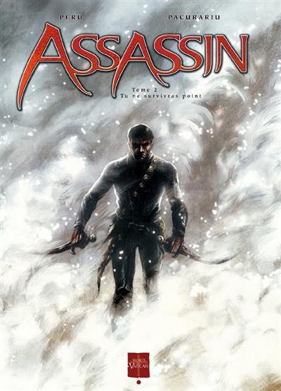 Assassin. Vol. 2. Tu ne survivras point