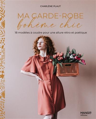 Ma garde-robe bohème chic : 18 modèles à coudre pour une allure rétro et poétique