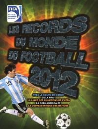 Les records du monde du football 2012