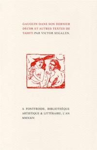 Gauguin dans son dernier décor : et autres textes de Tahiti