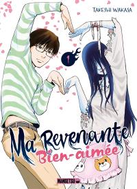 Ma revenante bien-aimée. Vol. 1