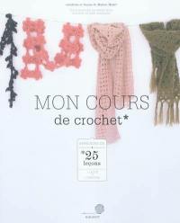 Mon cours de crochet : 25 leçons pour tout apprendre