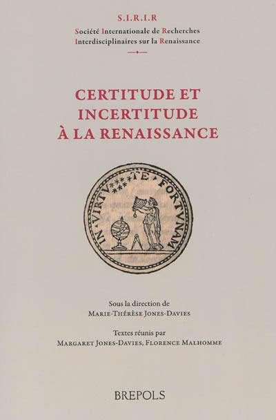 Certitude et incertitude à la Renaissance