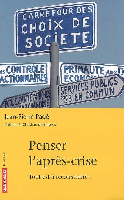 Penser l'après-crise : tout est à reconstruire !