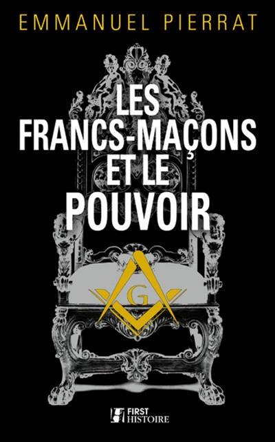 Les francs-maçons et le pouvoir