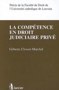 La compétence en droit judiciaire privé