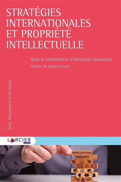 Stratégies internationales et propriété intellectuelle