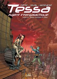 Tessa, agent intergalactique. Vol. 3. Beau comme un Diyo