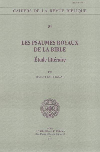 Les psaumes royaux de la Bible : étude littéraire