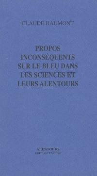 Propos inconséquents sur le bleu dans les sciences et leurs alentours