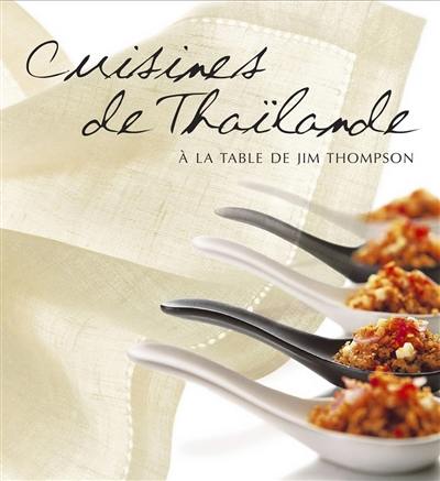 Cuisines de Thaïlande : à la table de Jim Thompson