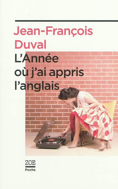 L'année où j'ai appris l'anglais