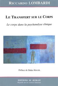 Le transfert sur le corps : le corps dans la psychanalyse clinique