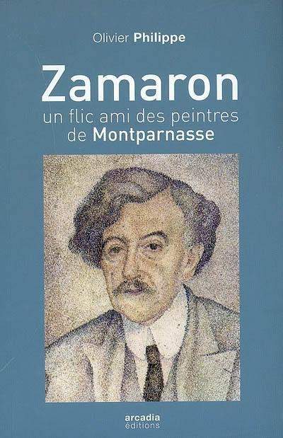 Zamaron : un flic ami des peintres de Montparnasse