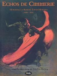 Echos de Cimmérie : hommage à Robert Ervin Howard (1906-1936)