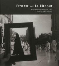 Fenêtre sur la Mecque