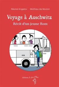 Voyage à Auschwitz : récit d'un jeune Rom