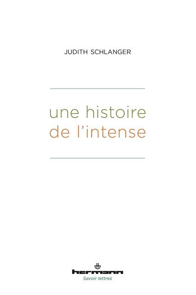 Une histoire de l'intense