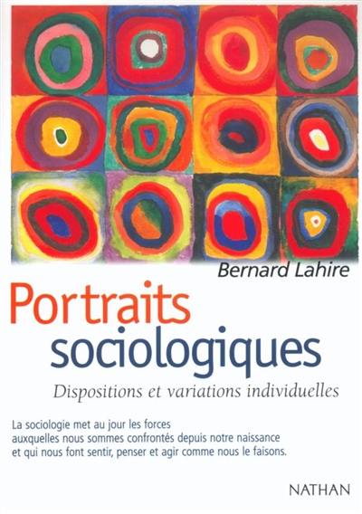 Portraits sociologiques : dispositions et variations individuelles