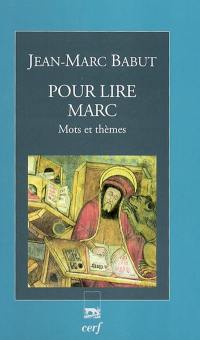 Pour lire Marc : mots et thèmes