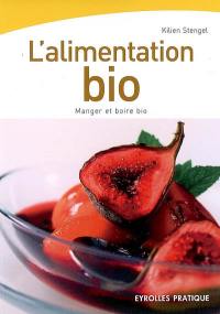 L'alimentation bio : manger et boire bio