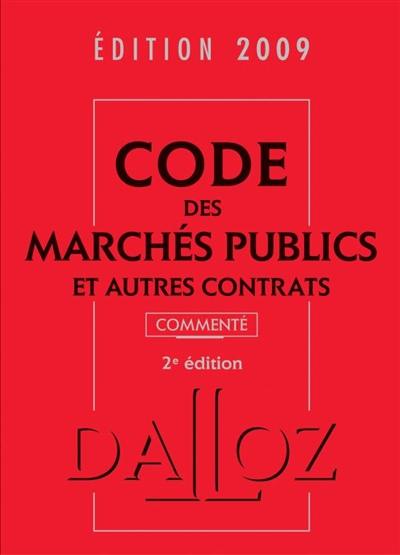 Code des marchés publics et autres contrats 2009 commenté