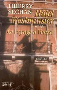 Hôtel Westminster. Le voyage à Venise