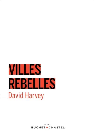 Villes rebelles : du droit à la ville à la révolution urbaine