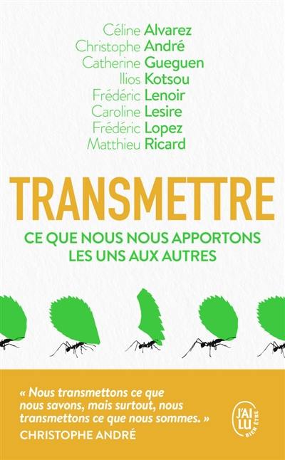 Transmettre : ce que nous nous apportons les uns les autres